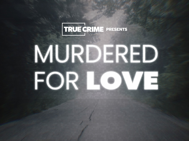UK Crime Files: Murdered For Love