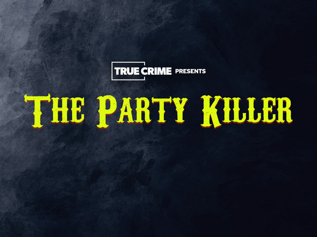 UK Crime Files: The Party Killer